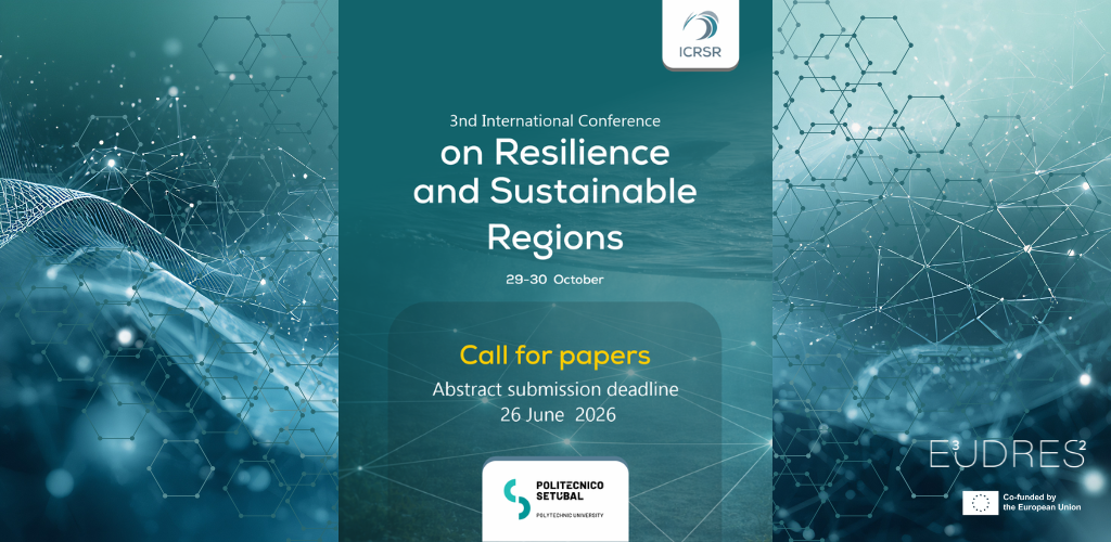 Aberto Call for Papers para a 3rd International Conference on Resilience and Sustainable Regions